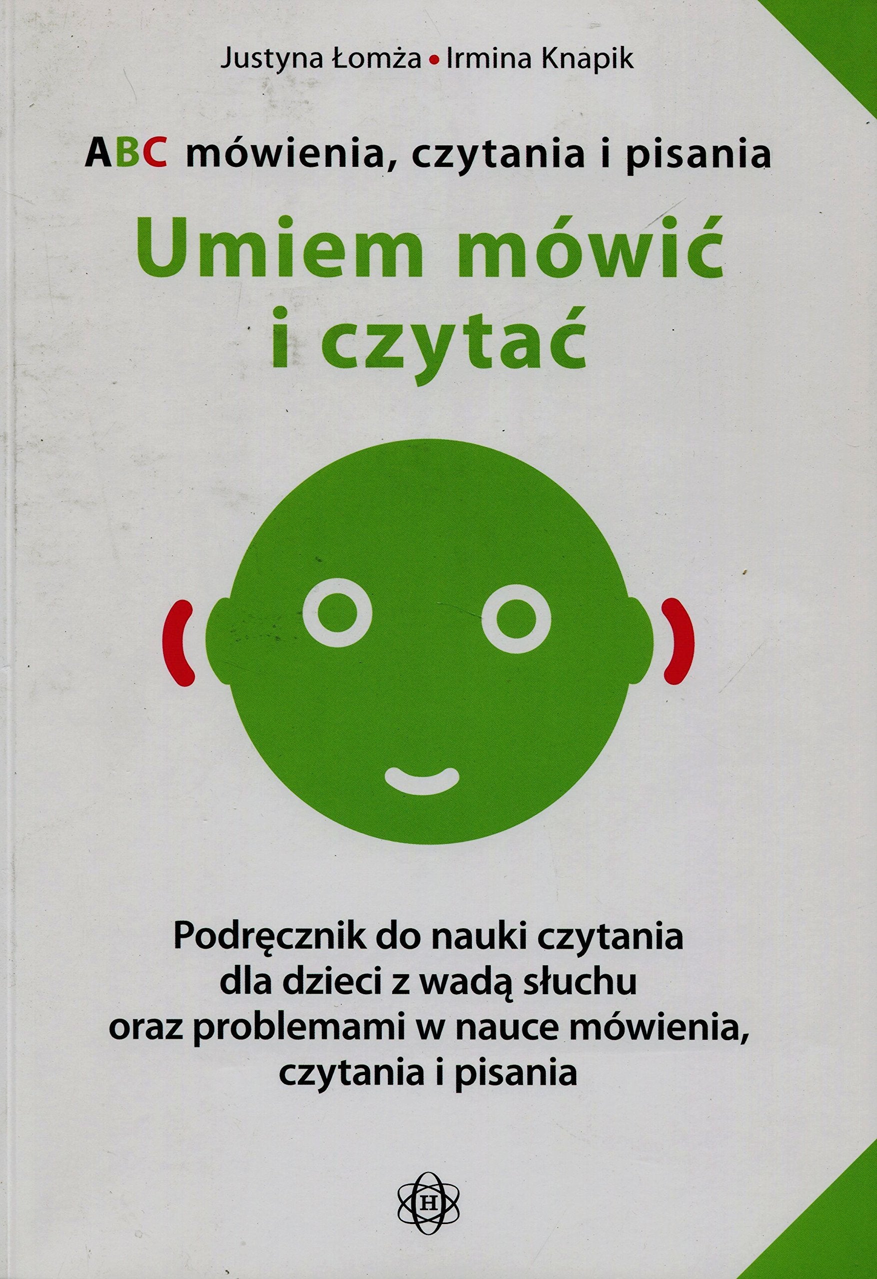 ABC mowienia czytania i pisania Umiem mowic i czytac: Podręcznik do nauki czytania dla dzieci z wadą słuchu oraz problemami w nauce mówienia czytania i pisania Education & Training