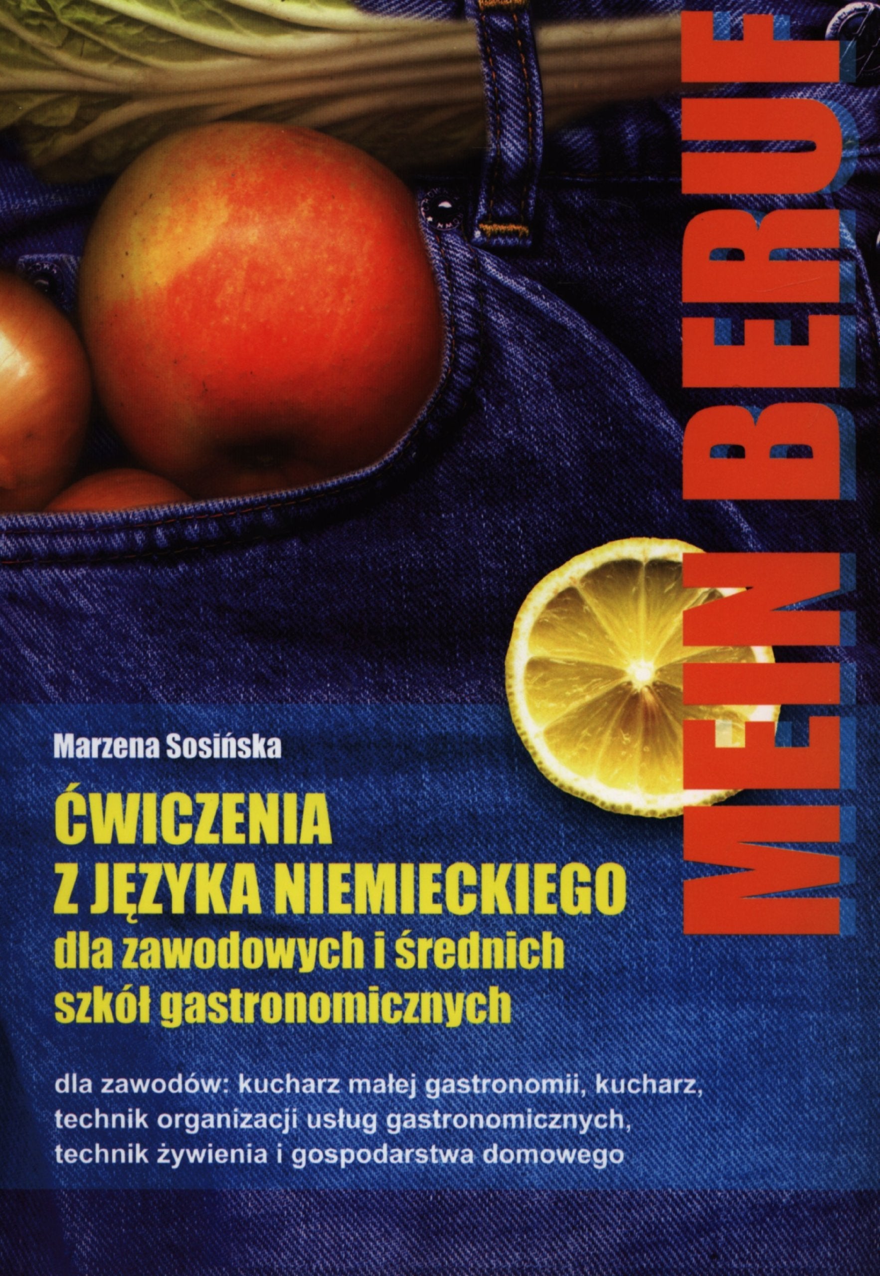 Mein Beruf Cwiczenia z jezyka niemieckiego: Dla zawodowych i średnich szkół gastronomicznych Education & Training