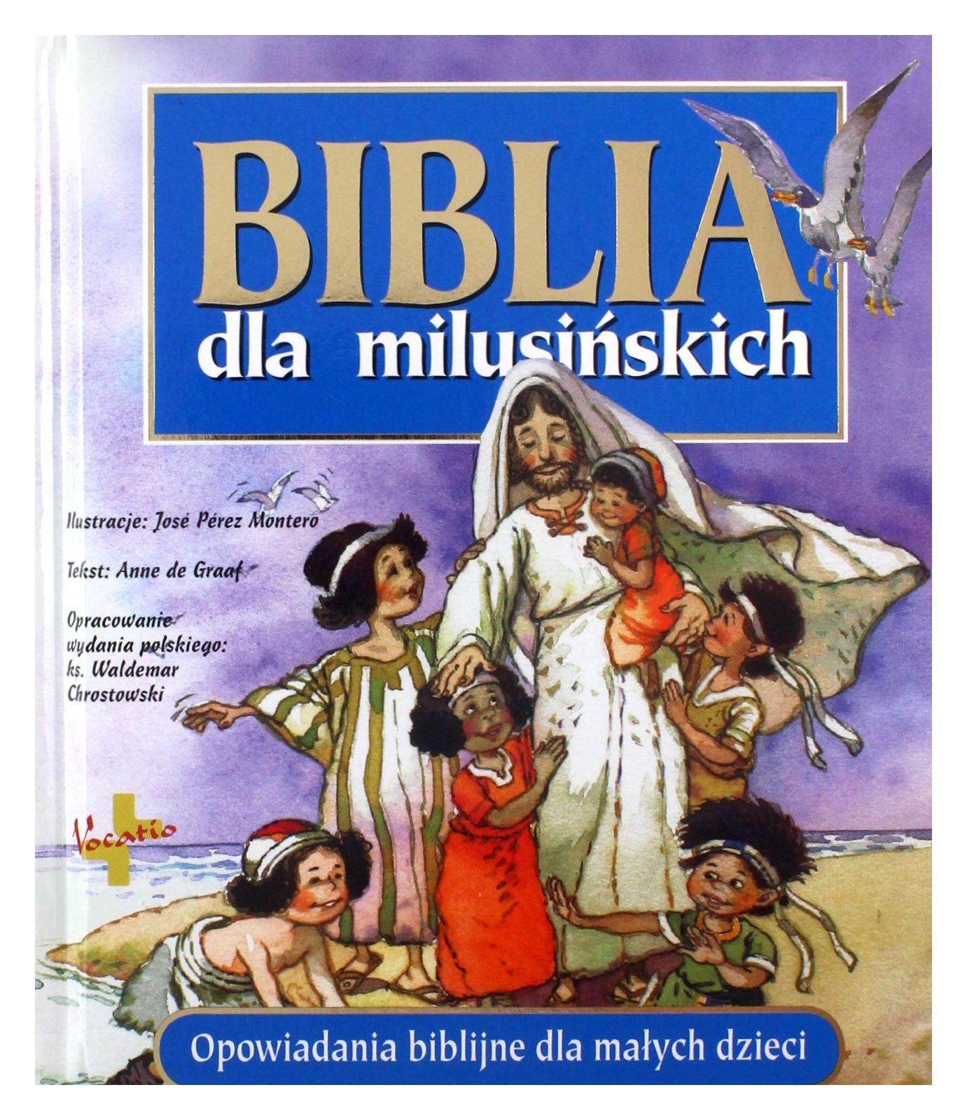 Biblia dla milusinskich: Opowiadania biblijne dla małych dzieci Novels & Short Stories