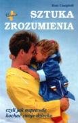 Sztuka zrozumienia czyli jak naprawdę kochać swoje dziecko Books