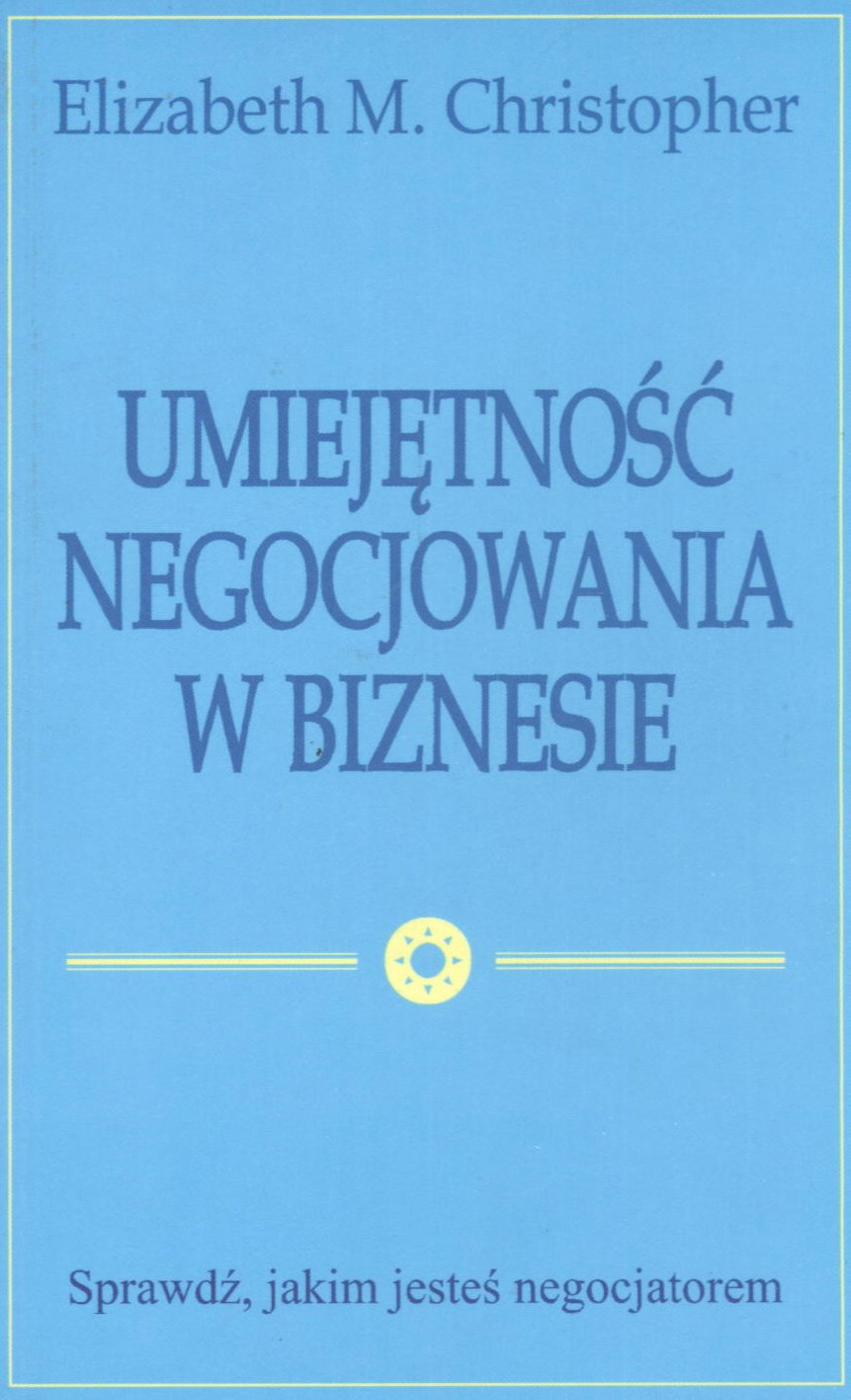 Umiejętność negocjowania w biznesie: Sprawdz jakim jesteś negocjatorem Books