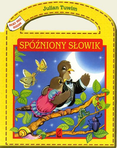 Spózniony slowik Polscy poeci dzieciom Books