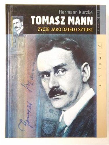 Tomasz Mann. Życie jako dzieło sztuki Books