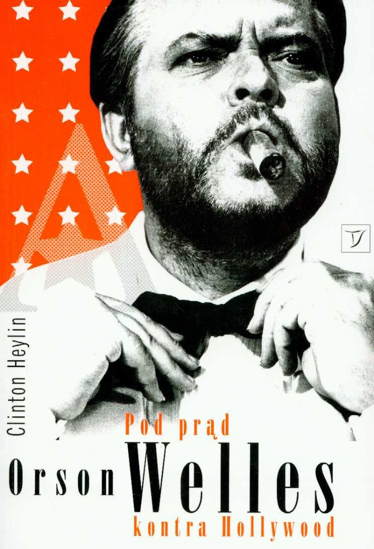 Pod prąd Orson Welles kontra Hollywood book