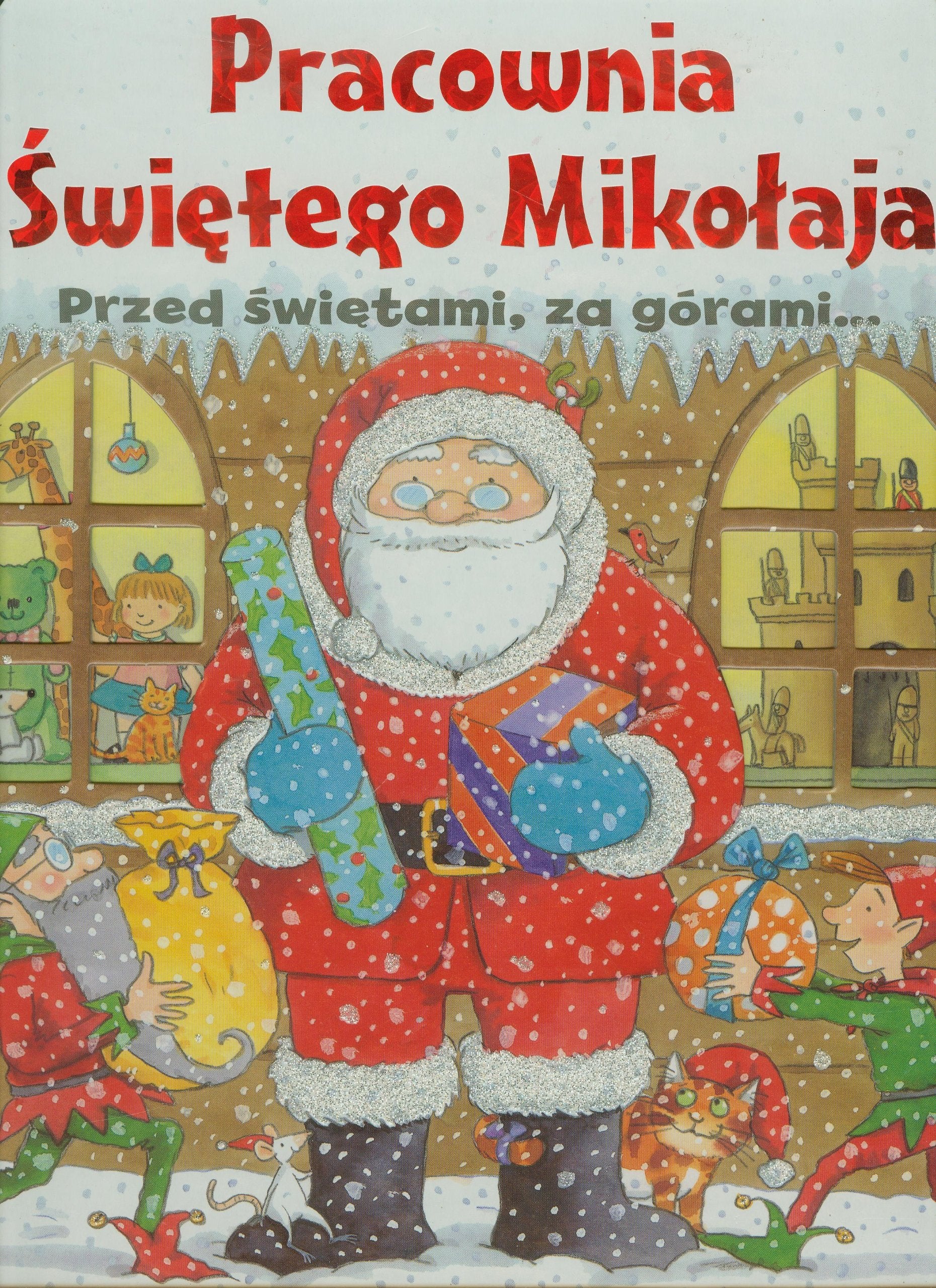 Pracownia Świętego Mikołaja: Przed świętami, za górami... book