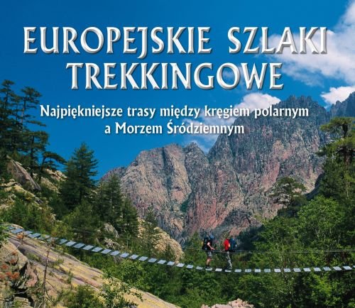 Europejskie szlaki trekkingowe Books