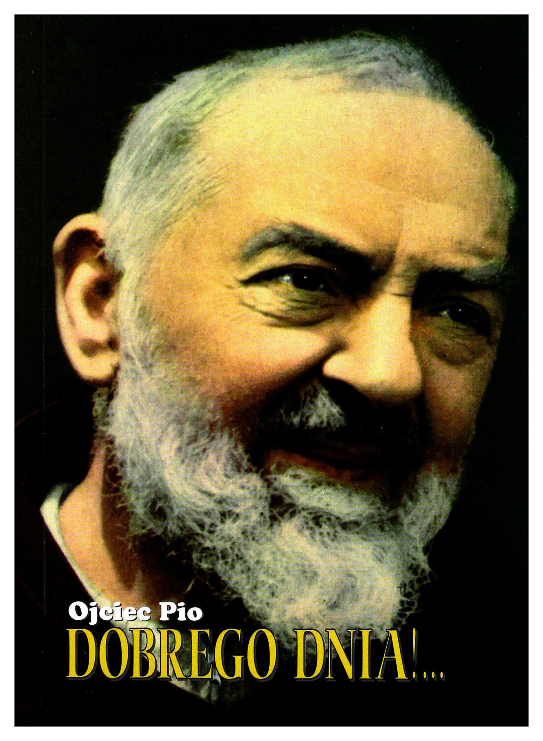 Dobrego Dnia - Ojciec Pio Books