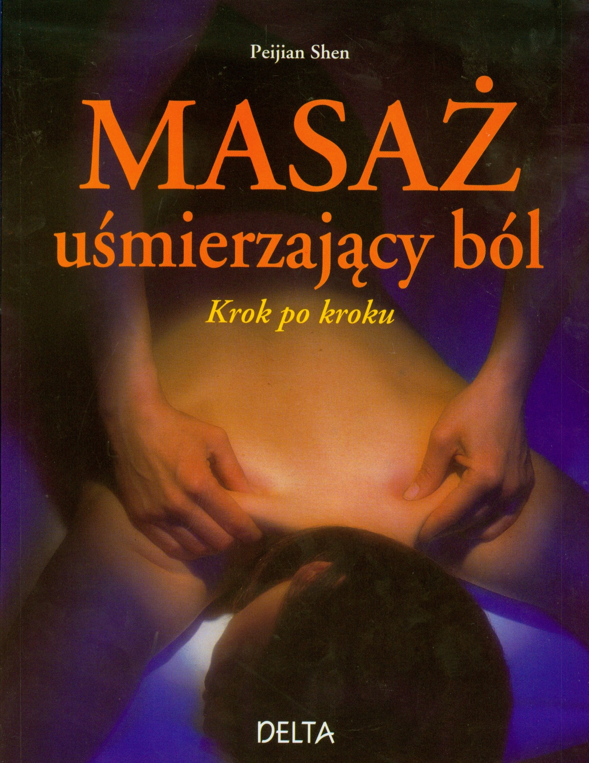 Masaż uśmierzający ból: Krok po kroku Books