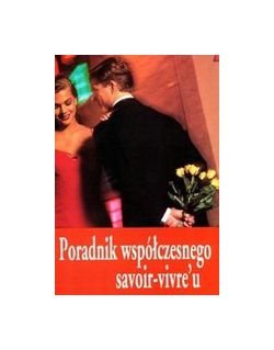 Poradnik Wspolczesnego Savoir Vivre Books