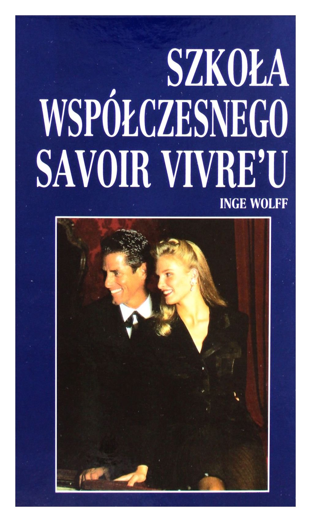 Szkola wspolczesnego savoir vivre'u Books
