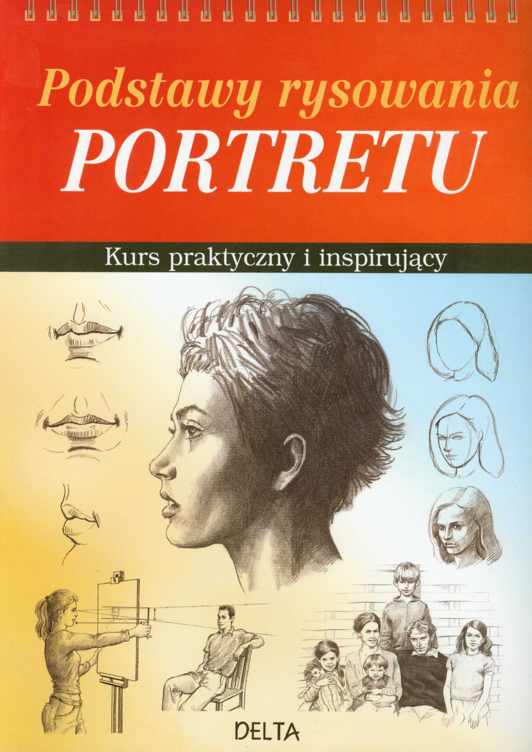Podstawy rysowania portretu: Kurs praktyczny i inspirujący Books