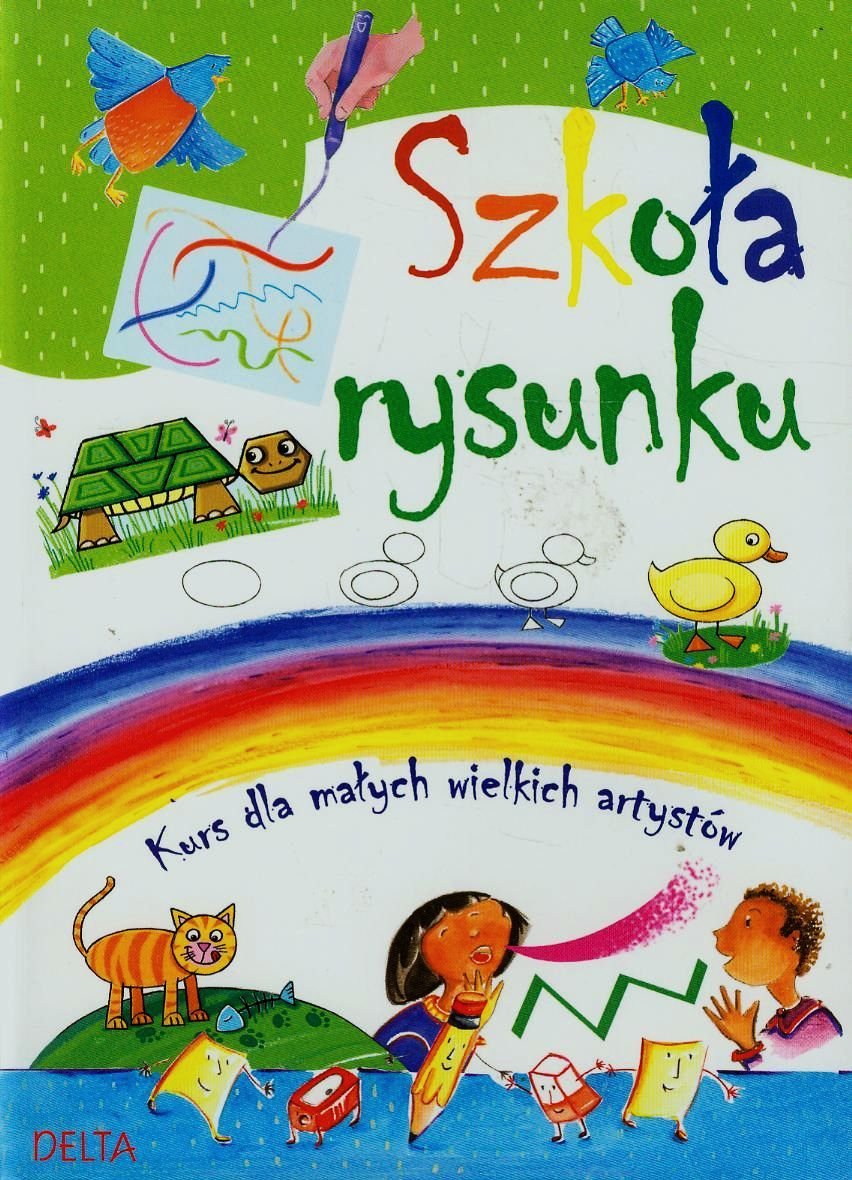 Szkoła rysunku: Kurs dla małych wielkich artystów Books