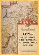 Litwa na przełomie średniowiecza i nowożytności 1492 - 1569 Books