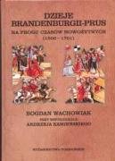 Dzieje Brandenburgii Prus na progu Books