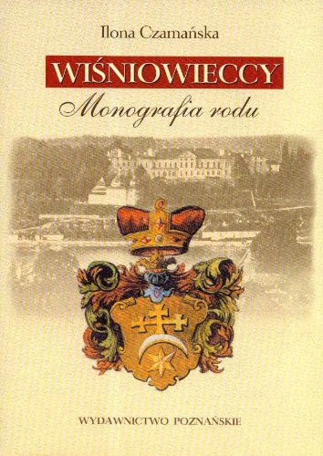 Wiśniowieccy Monografia rodu Books