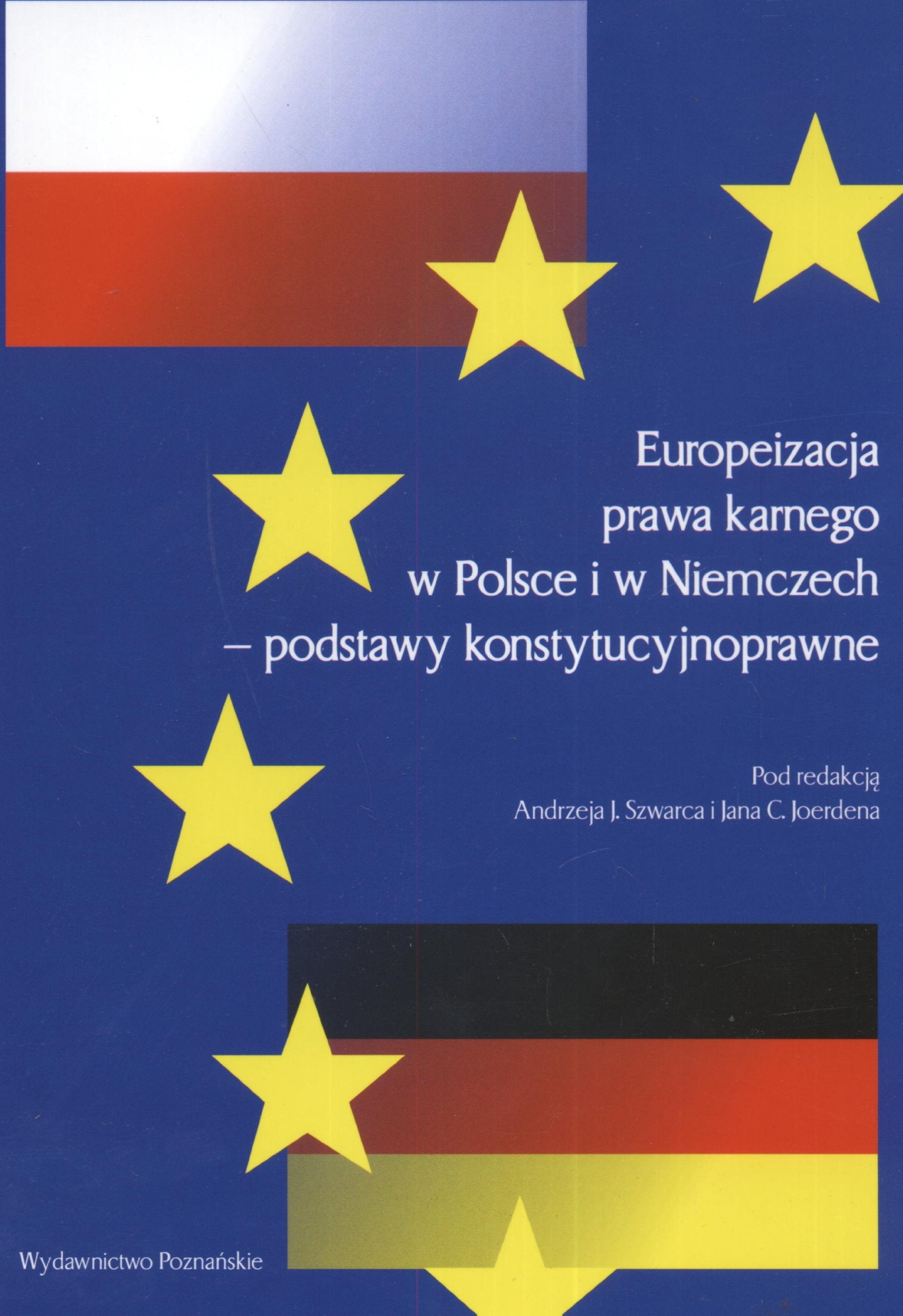 Europeizacja prawa karnego w Polsce i Niemczech: podstawy konstytucyjnoprawne Books