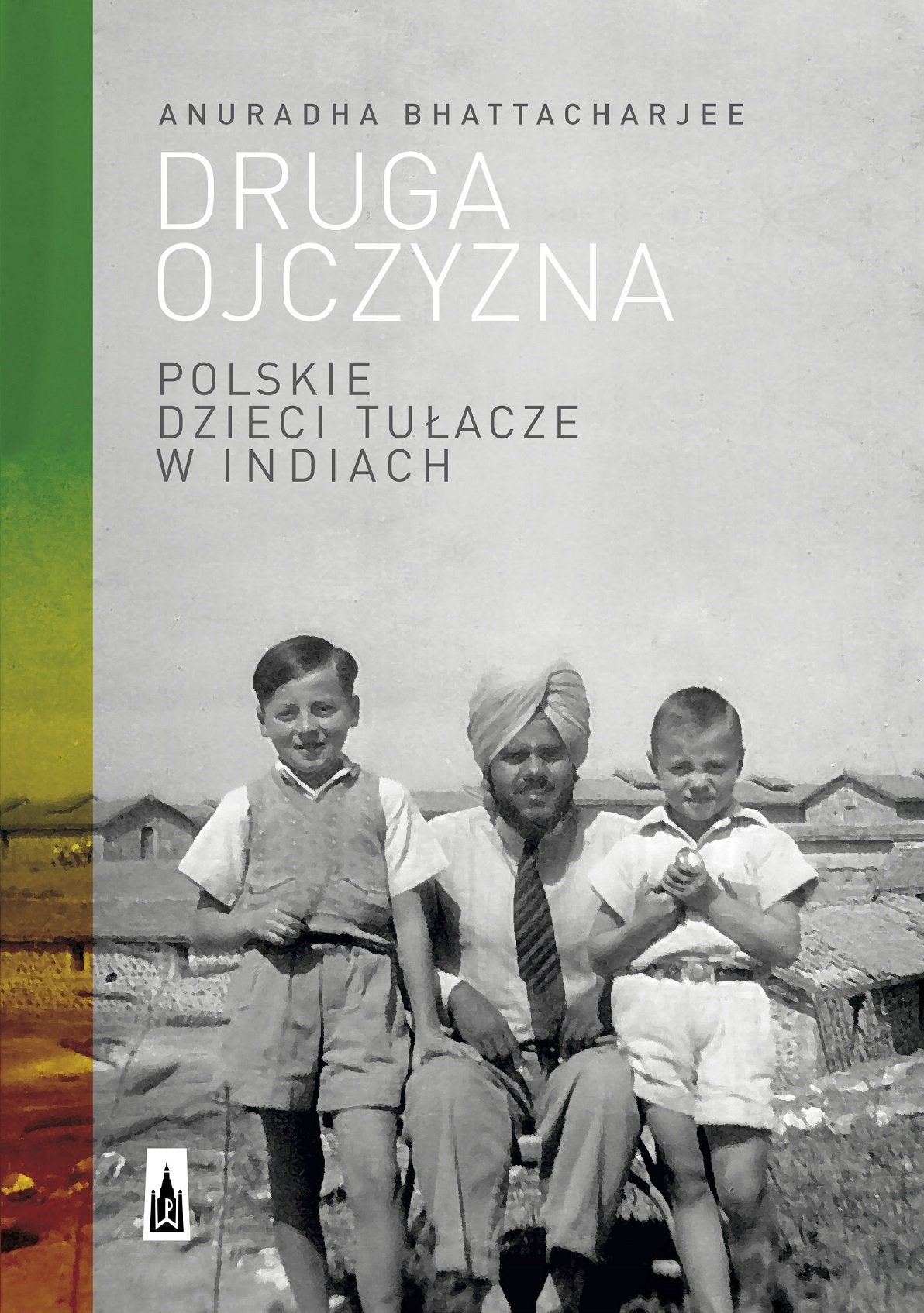 Druga ojczyzna: Polskie dzieci tułacze w Indiach Social Sciences