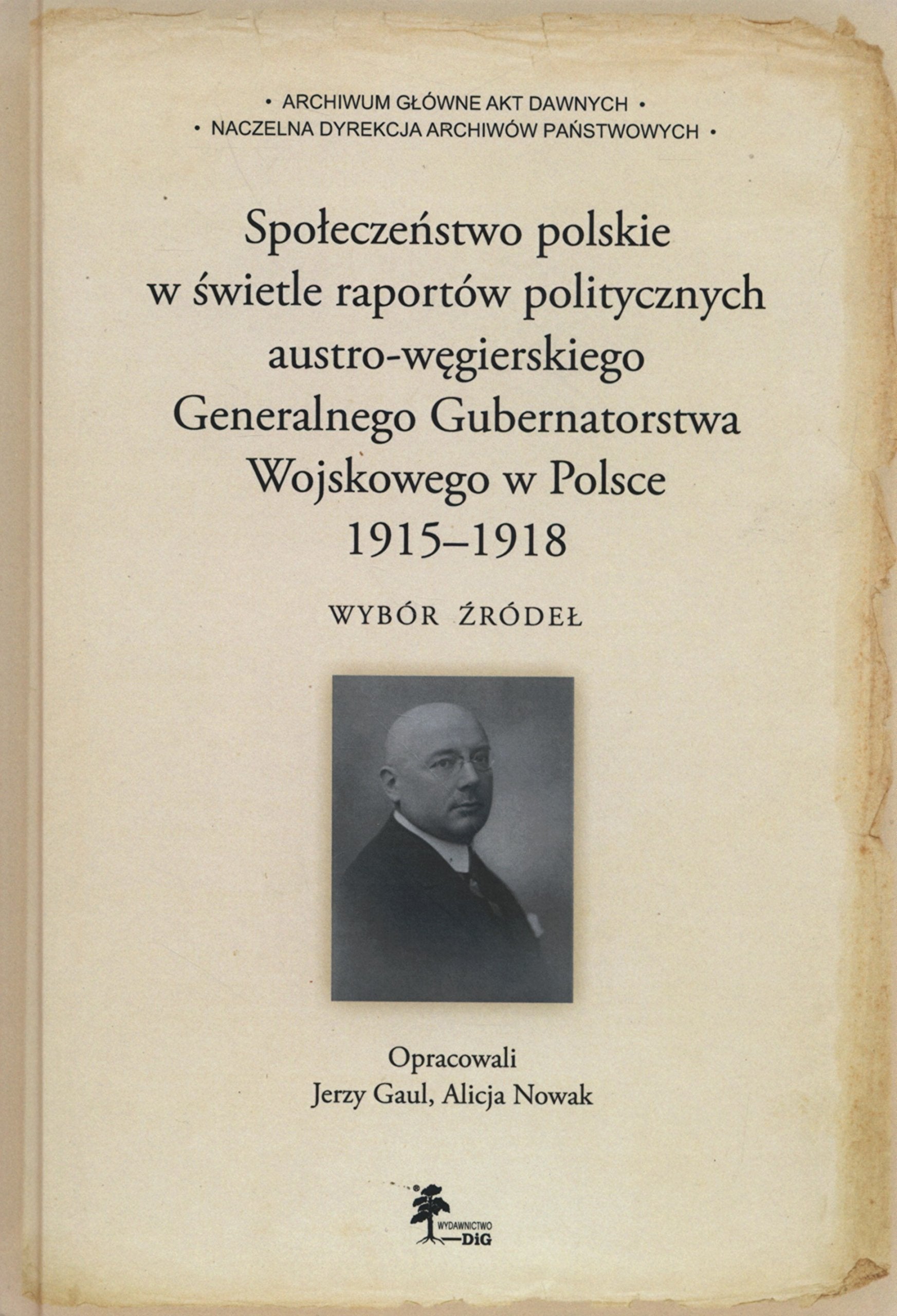 Spoleczenstwo polskie w swietle raportow politycznych austro-wegierskiego Generalnego Gubernatorstwa Wojskowego w Polsce 1915-1918 Film, Art & Culture