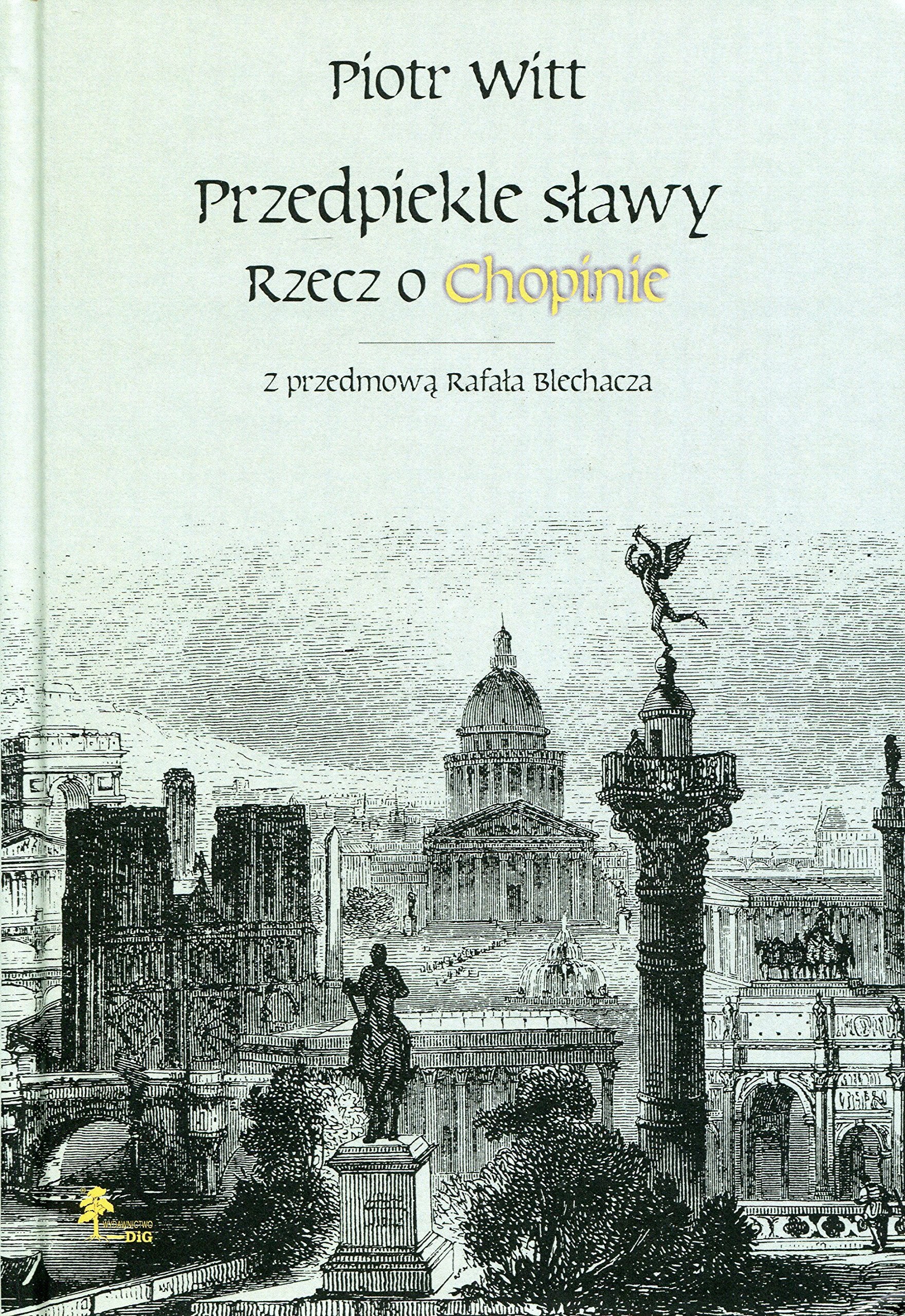 Przedpiekle slawy Rzecz o Chopinie Memories