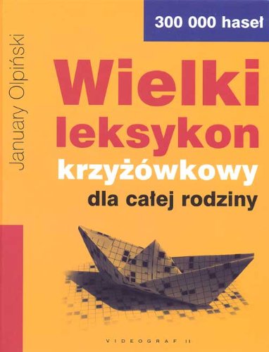 Wielki leksykon krzyżówkowy dla całej rodziny Books
