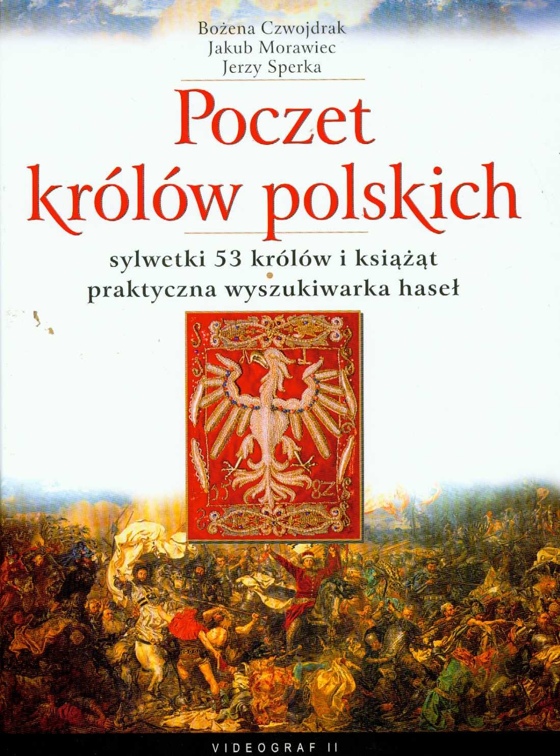 Poczet królów polskich: Sylwetki 53 królów i książąt Books