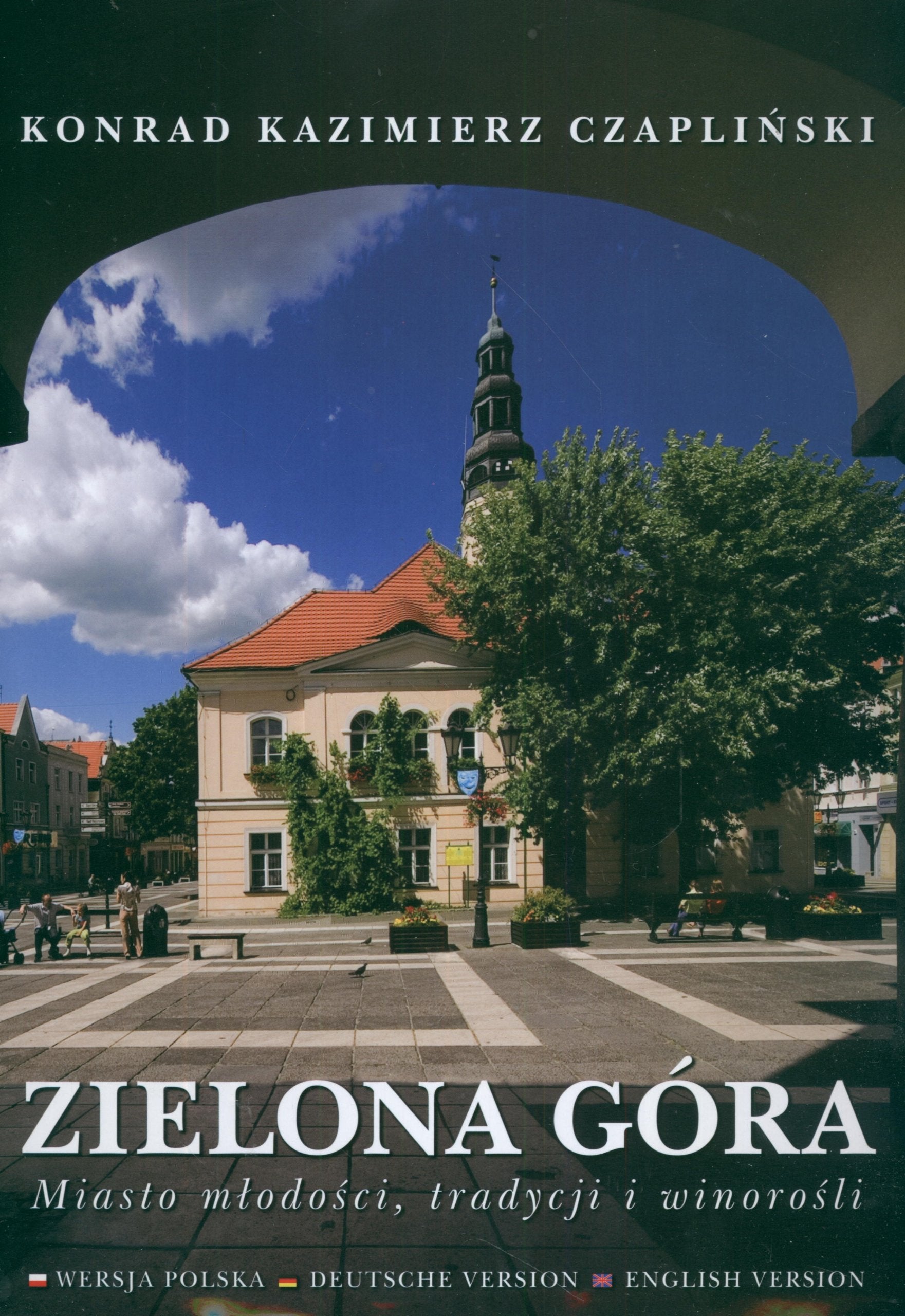 Zielona Góra Miasto młodości, tradycji i winorośli Books