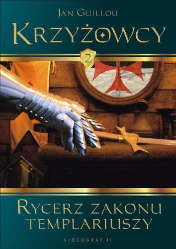 Krzyżowcy t.2: Rycerz zakonu templariuszy Books