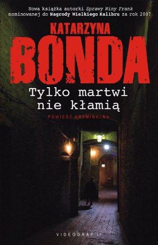 Tylko martwi nie kłamią Books