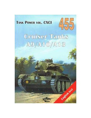 Cruiser Tanks A9/A10/A13 Tank Power vol. CXCI 455 - Janusz Ledwoch Books