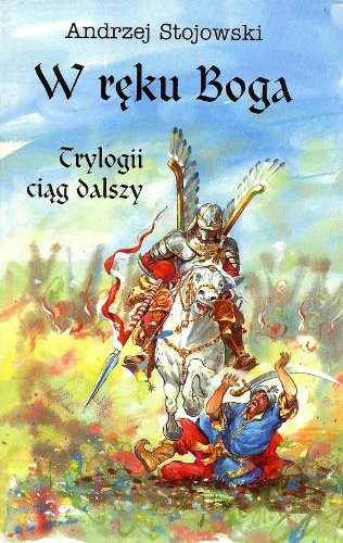 W reku Boga. Trylogii ciag dalszy Books