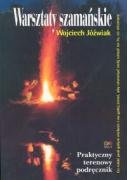 Warsztaty Szamańskie: Praktyczny terenowy podręcznik Books