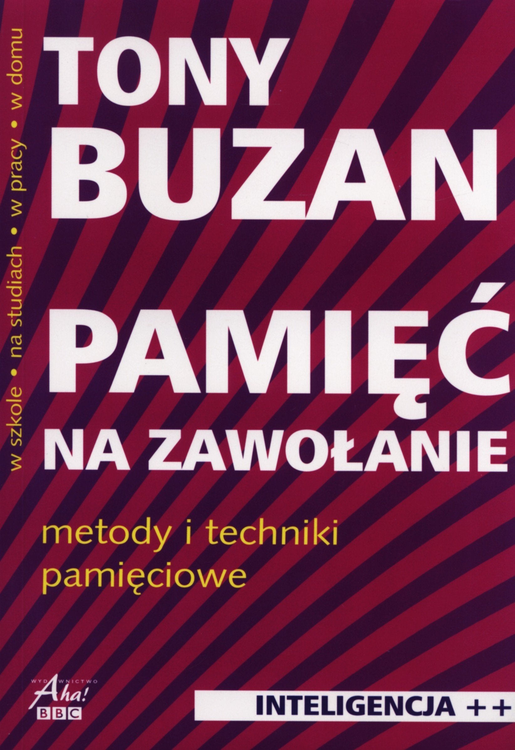 Pamięć na zawołanie: Metody i techniki pamięciowe Books