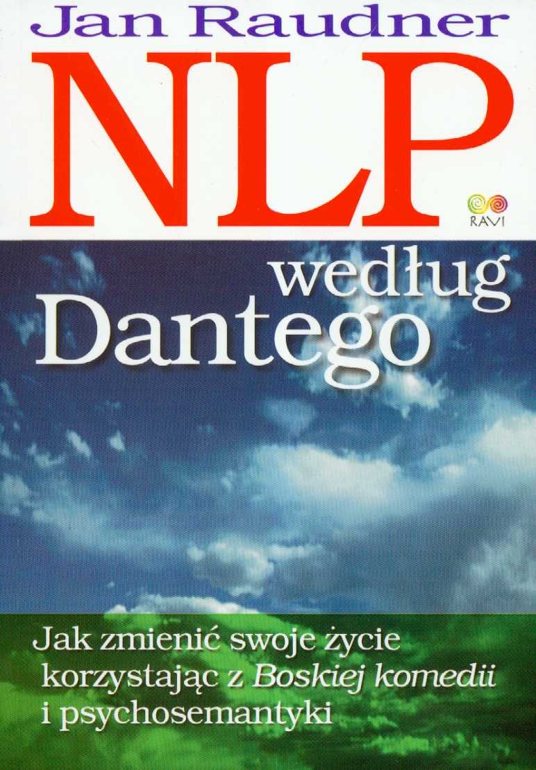 NLP według Dantego: Jak zmienić swoje życie korzystając z Boskiej komedii i psychosemantyki book