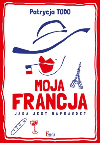 Moja Francja: Jaka jest naprawdę? Books