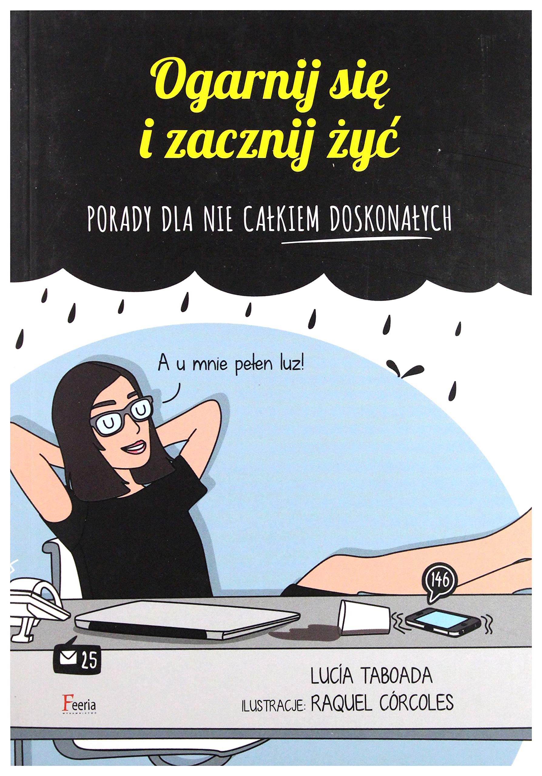 Ogarnij sie i zacznij zyc: Porady dla nie całkiem doskonałych Social Sciences