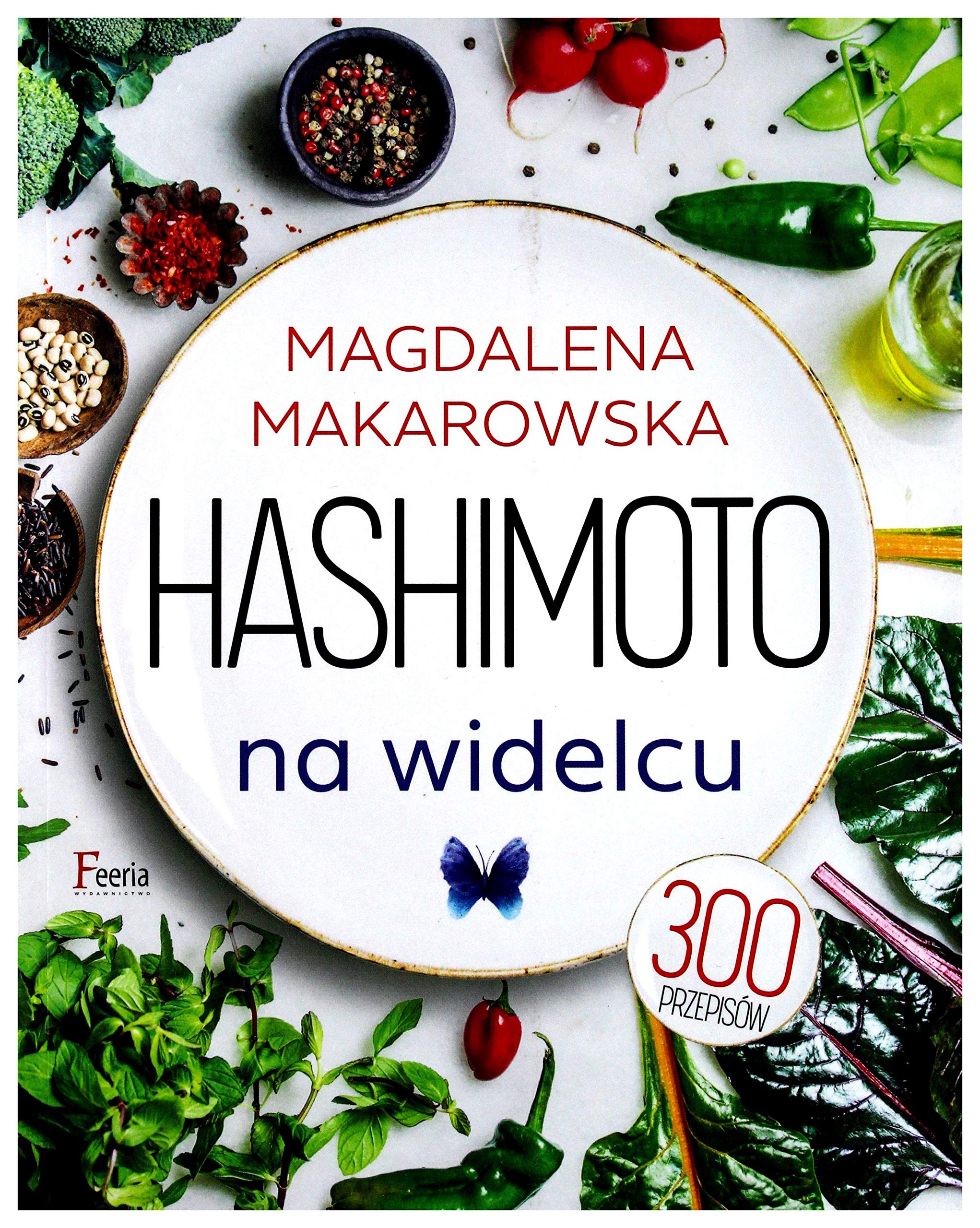 Hashimoto na widelcu: 300 przepisów Books