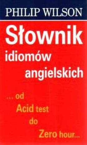 Slownik idiomow Angielskich (English idioms) Books