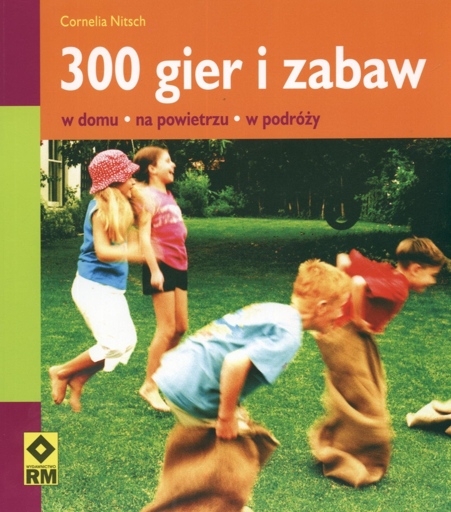 300 gier i zabaw w domu na powietrzu Books