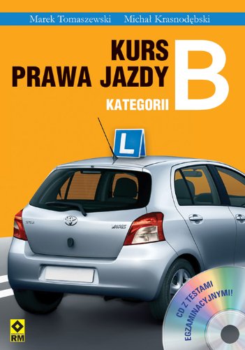 Kurs prawa jazdy kategorii B: CD z testami egzaminacyjnymi Reference Books