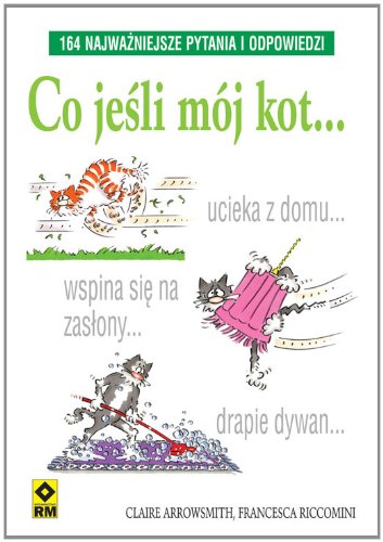 Co jeśli mój kot: 164 najważniejsze pytania i odpowiedzi Books