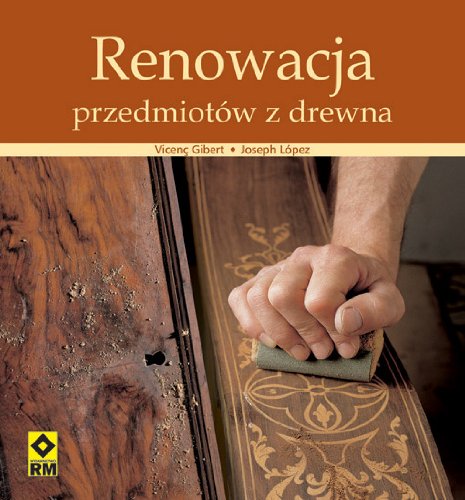 Renowacja przedmiotów z drewna Books