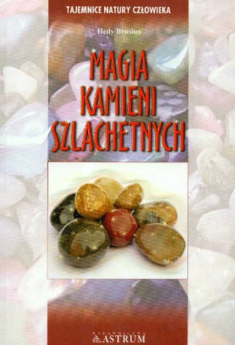 Magia kamieni szlachetnych (TAJEMNICE NATURY CZŁOWIEKA) Medicine