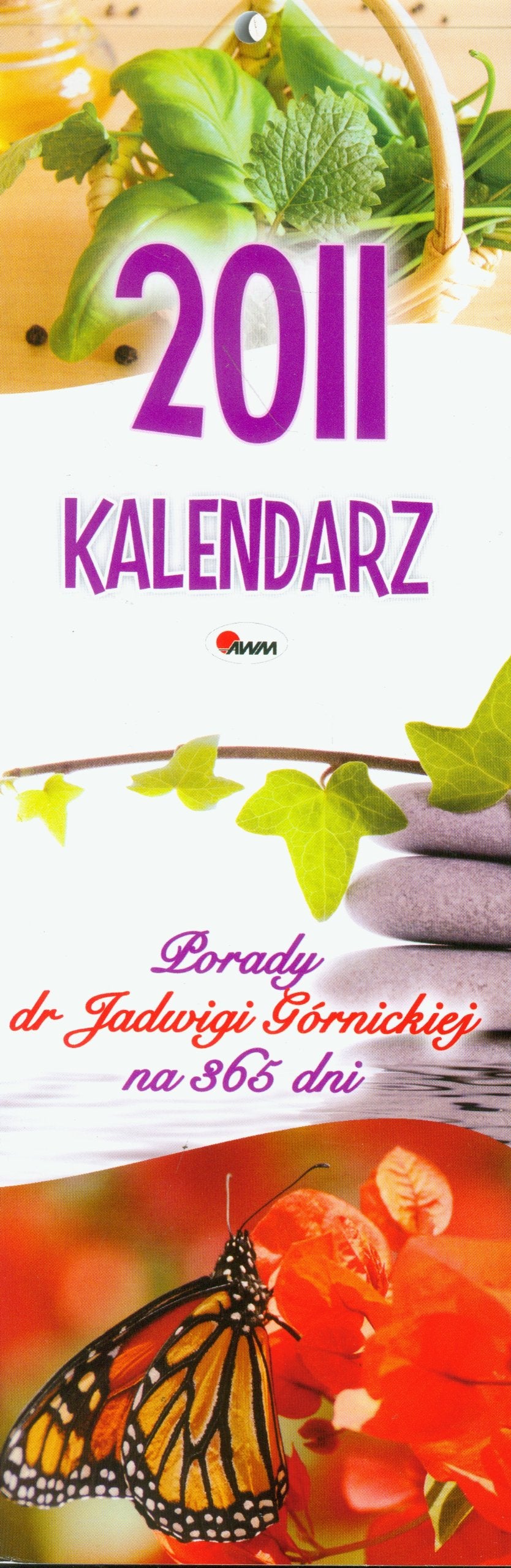 Kalendarz 2011 Porady dr Jadwigi Górnickiej na 365 dni Books