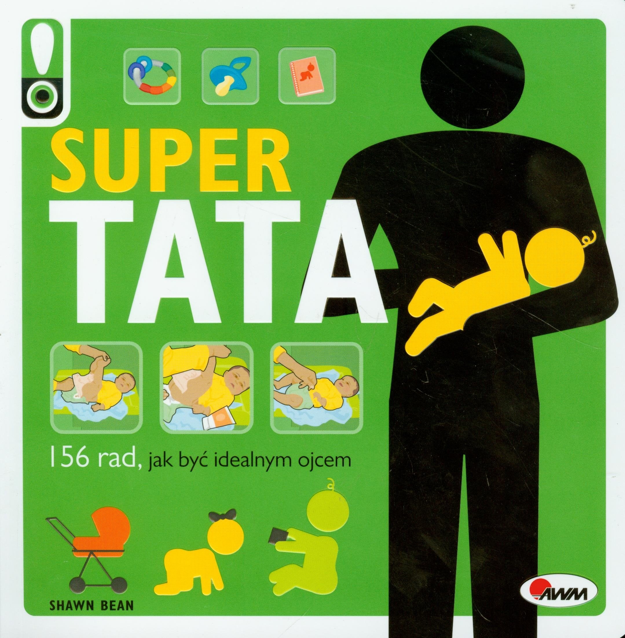 Super Tata: 156 rad, jak być idealnym ojcem Books