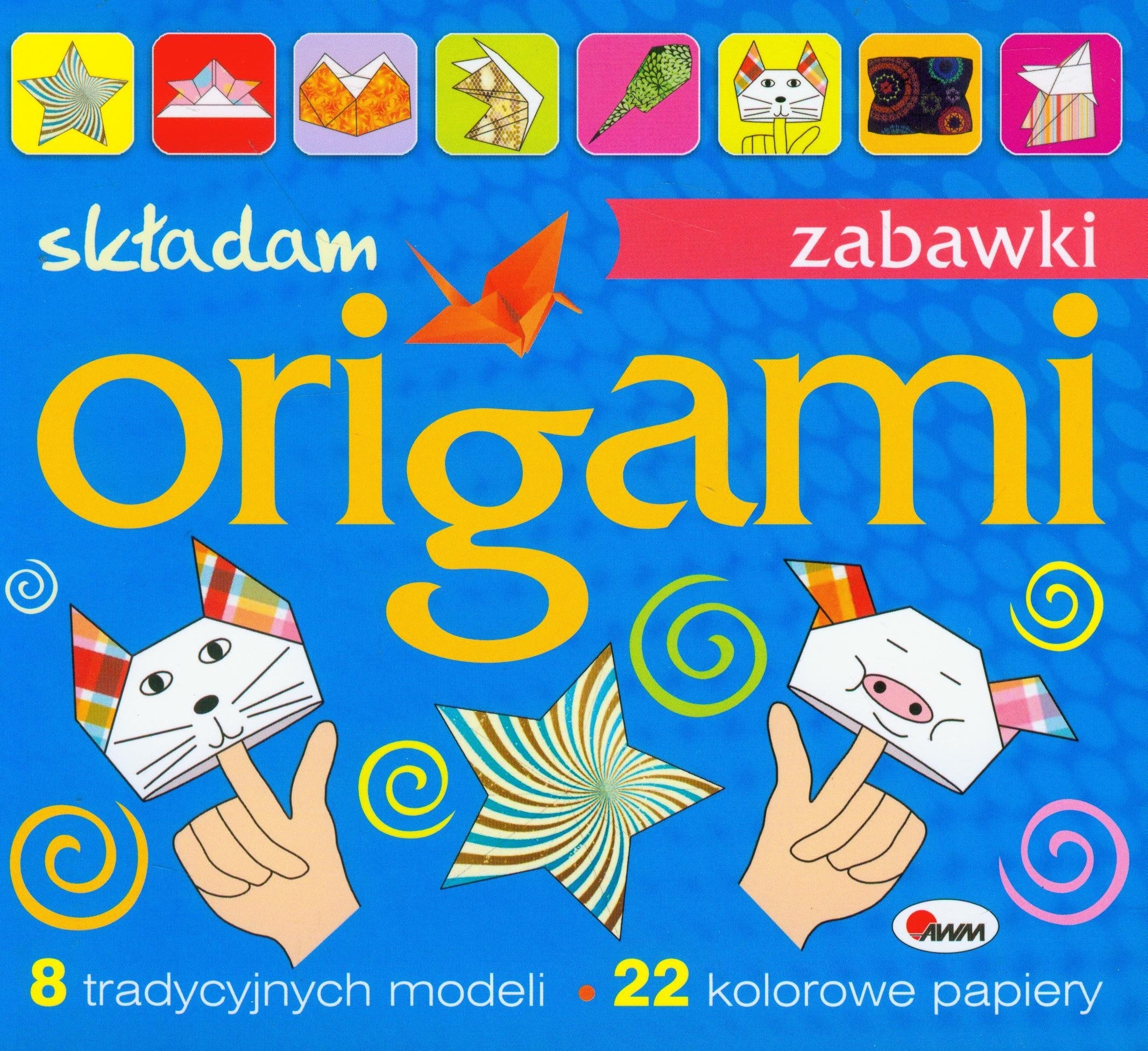 Origami Składam zabawki: 8 tradycyjnych modeli, 22 kolorowe papiery Books