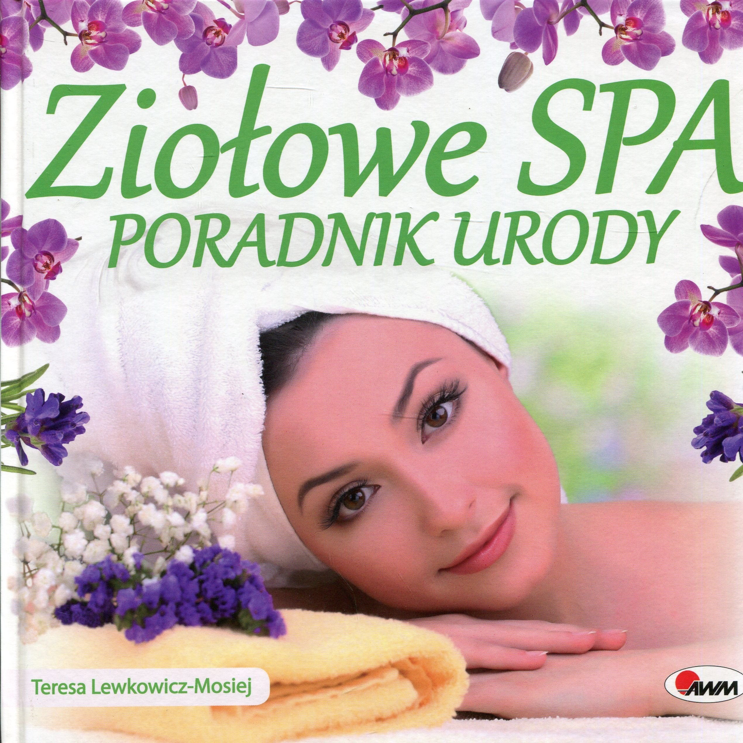 Ziołowe spa Poradnik urody Books