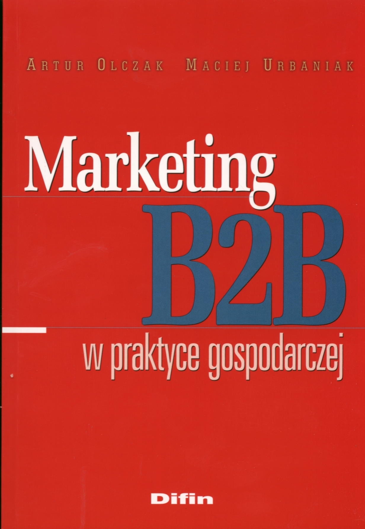 Marketing B2B w praktyce gospodarczej Books