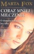 Coraz mniej milczenia: O dramatach dzieciństwa bez tabu book