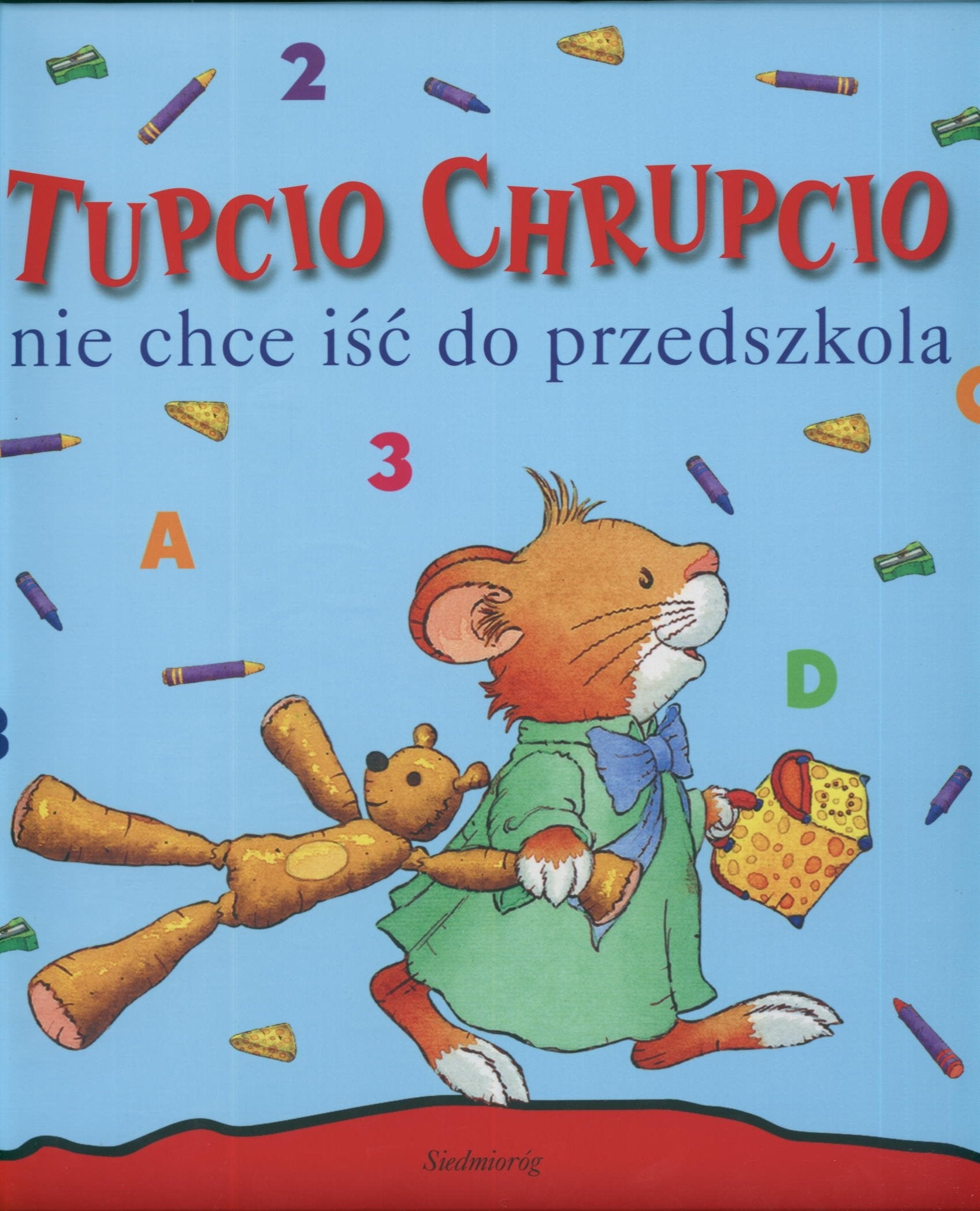 Tupcio Chrupcio nie chce iść do przedszkola Books