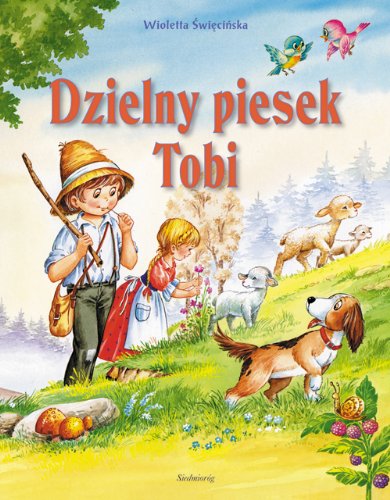 Dzielny piesek Tobi (OPOWIEŚCI O ZWIERZĘTACH) Books